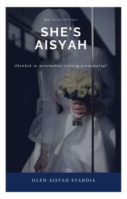 She's Aisyah (COMPLETED) cover