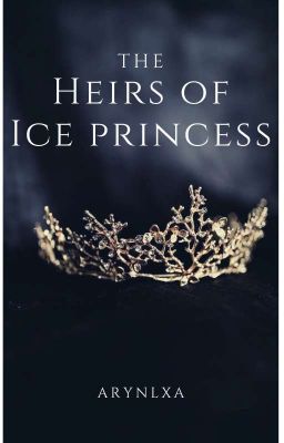 The Heirs Of Ice Princess ✔ cover