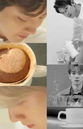 Coffee and You by chanbaekfanfic614