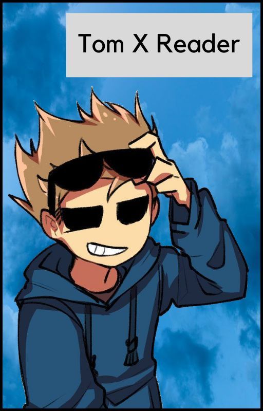 Tom X Reader ( Eddsworld) by Dismal_Devil