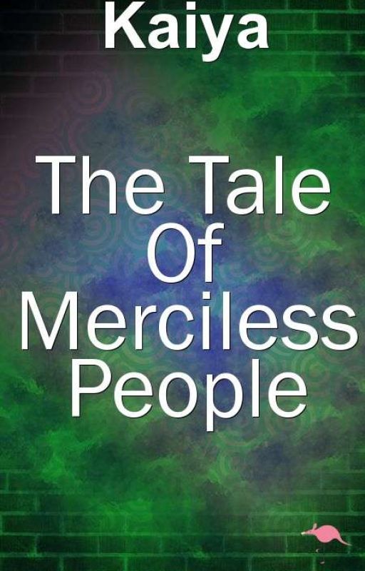 The Tale Of Merciless People by Fairytailfan124