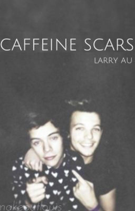 caffeine scars ↛ larry au by makeoutlarry