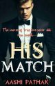 HIS MATCH  by cotton_blossom