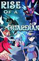 RISE OF A GUARDIAN ( DISCONTINUED )  by THOMAS_KETCHUM