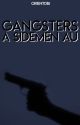 GANGSTERS - SIDEMEN AU by notxrious