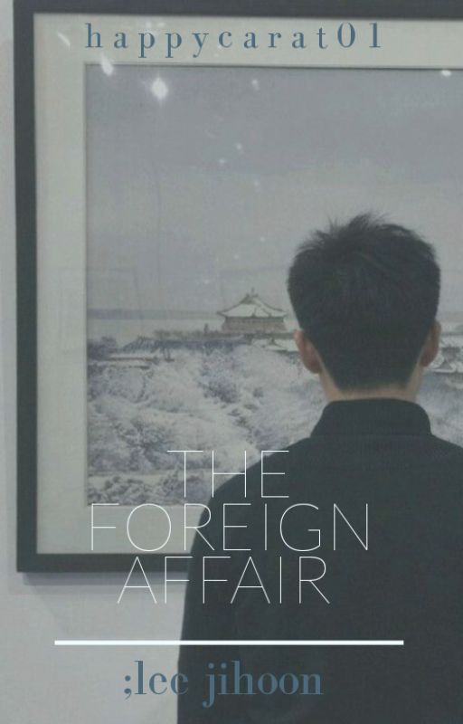 The Foreign Affair; lee jihoon by happycarat01