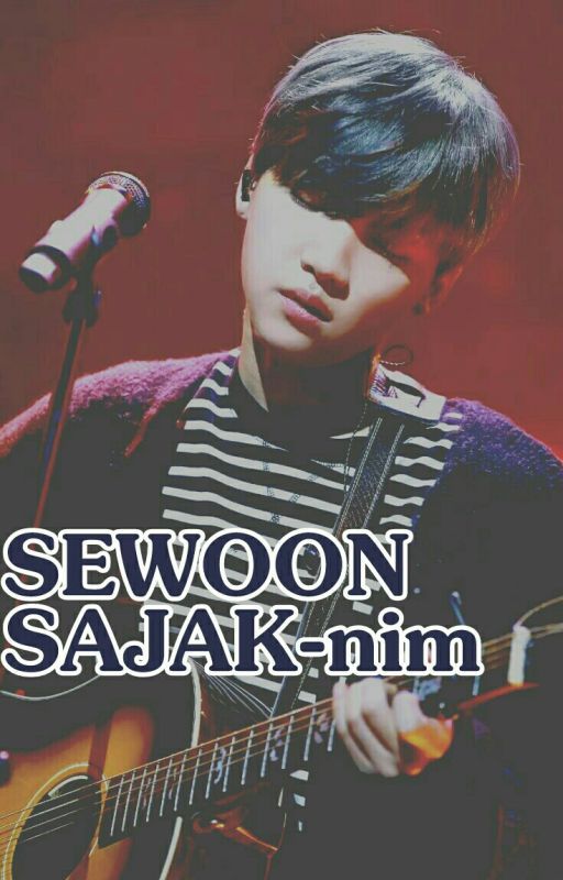 SEWOON SAJAK-nim by puddingwoon