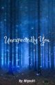 Unexpectedly You by Miyou01