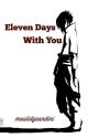 Eleven Days With You  by maulidyaandini