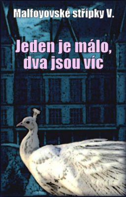 Malfoyovské střípky V. - Jeden je málo, dva jsou víc cover