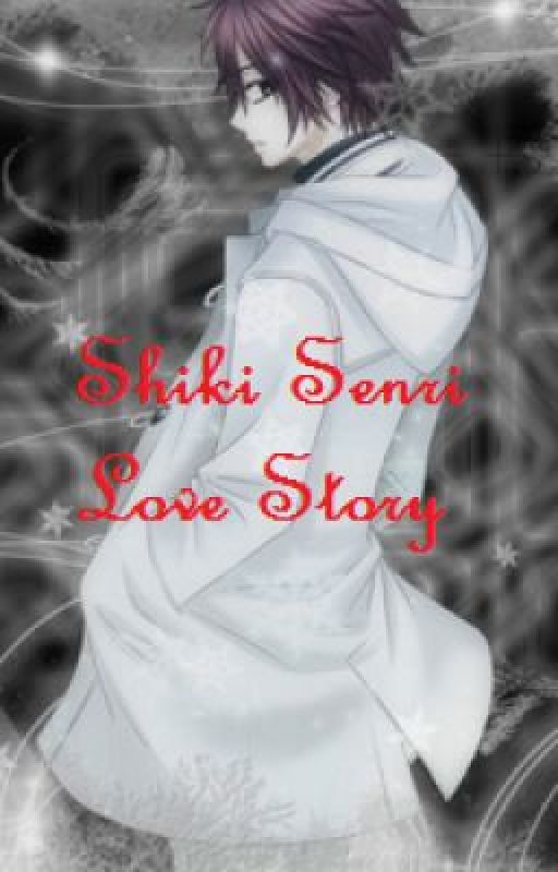 Vampire Knight- Shiki Senri Love Story by roorooroopie