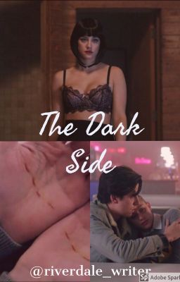 The Dark Side - A Bughead Fanfiction cover