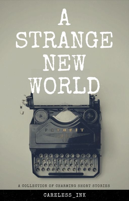 A strange new world by Careless_Ink