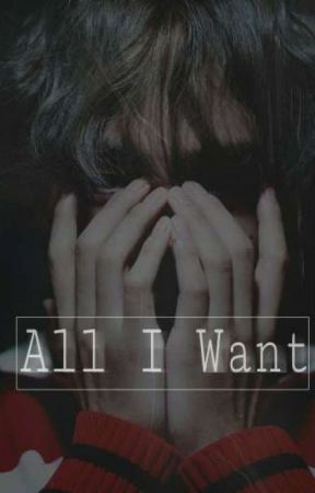 All I Want by kawaiikihyun