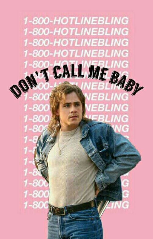 Don't Call Me Baby  (Billy Hargrove) by Harrysblessed