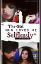 The Girl Who Loved Me Selflessly (SwaSan Story) by SilentReder