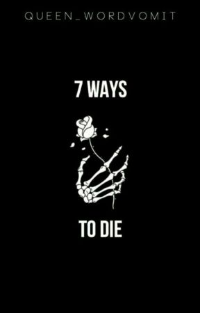 7 Ways to Die by Queen_WordVomit