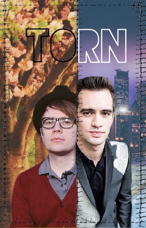 Torn (Brendon Urie x Reader / Patrick Stump x Reader) by ImmaClassicFangirl