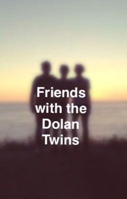 Friends with the Dolan Twins cover