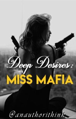 Deep Desires : Miss Mafia cover