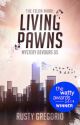 Living Pawns (Wattys 2019 Winner) (Filipino Dystopian Novel) by Gregor_io