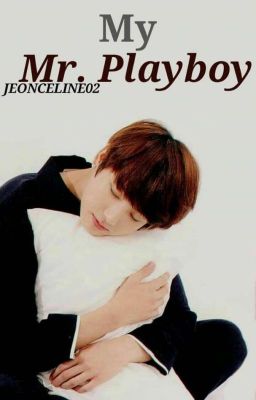 My Mr. Playboy [Jjk × reader] *comp* cover