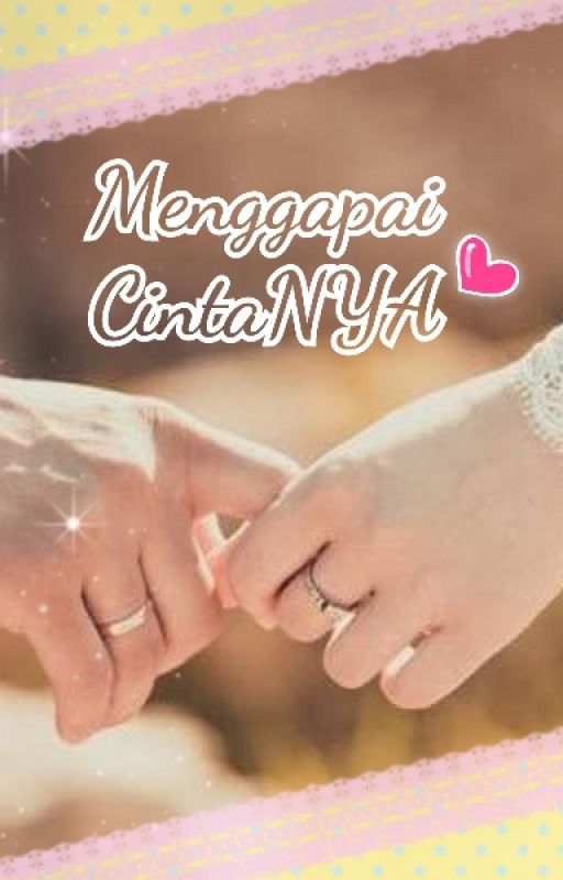 Menggapai CintaNYA by tofupao