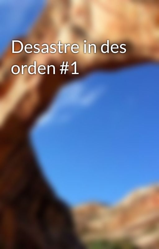 Desastre in des orden #1 by user28581123