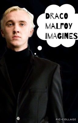 Draco Malfoy Imagines cover