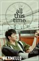 All This Time [Book 3] | Pentagon✔ by heymello