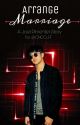 Arranged Marrige [Joel Pimentel] ✔ by daddyyjoel