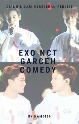 EXO NCT GarCeh Comedy (✔) cover