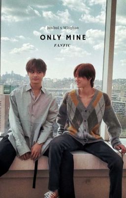 Only Mine [Junhao] cover