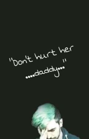 "don't hurt her...daddy..." by TOWSIDE