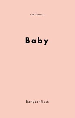 Baby|BTS Oneshots BoyxBoy [FINISHED] cover