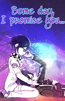 Some day, I promise you...(A Kokichi Oma and Shuichi Saihara story) cover