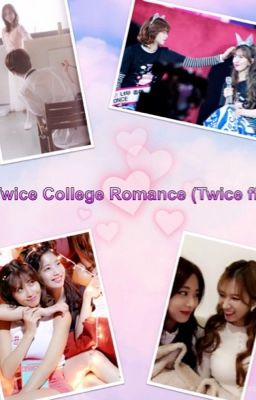 Twice College Romance (Twice ff){COMPLETED} cover