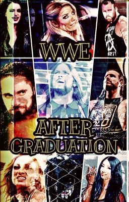 WWE After Graduation PART 3 cover