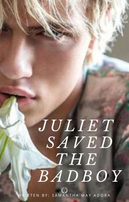 Juliet saved the Bad Boy (COMPLETED) cover