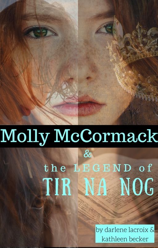 Molly McCormack & the Legend of Tir na nOg by 2ladies1pen