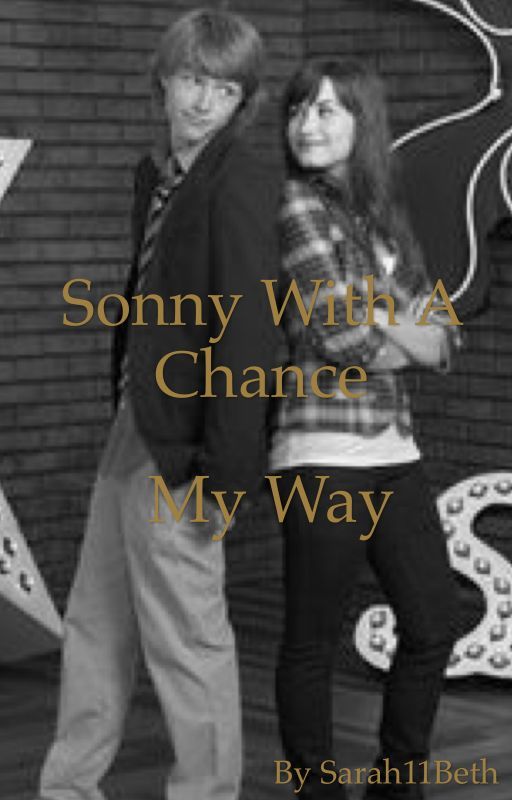 Sonny With A Chance : My Way by sbmercer04