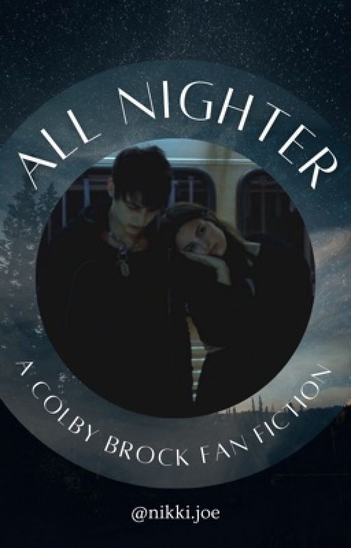 All Nighter // Colby Brock by nikkijoe2