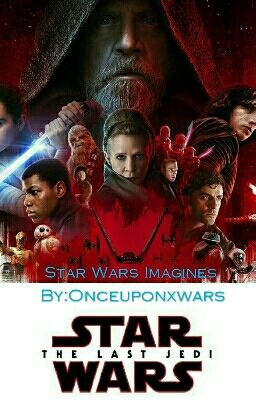 Star Wars Imagines  (Requests Closed) cover