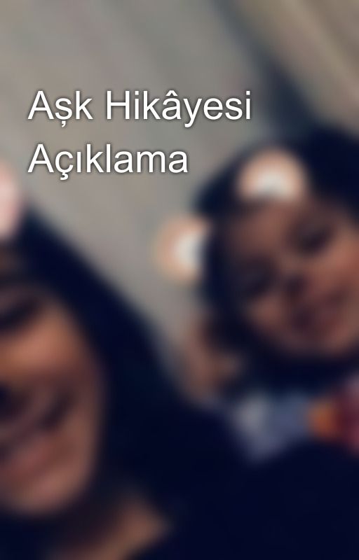 Aşk Hikâyesi Açıklama by Zeynep4932