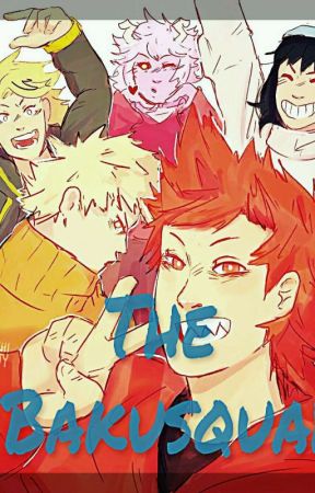 The Bakusquad  by BlastMeBakugou