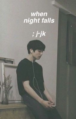 when night falls ; j.jk cover