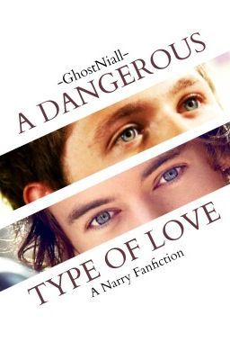 A Dangerous Type of Love (Narry) ~Somewhat Short Story~ cover