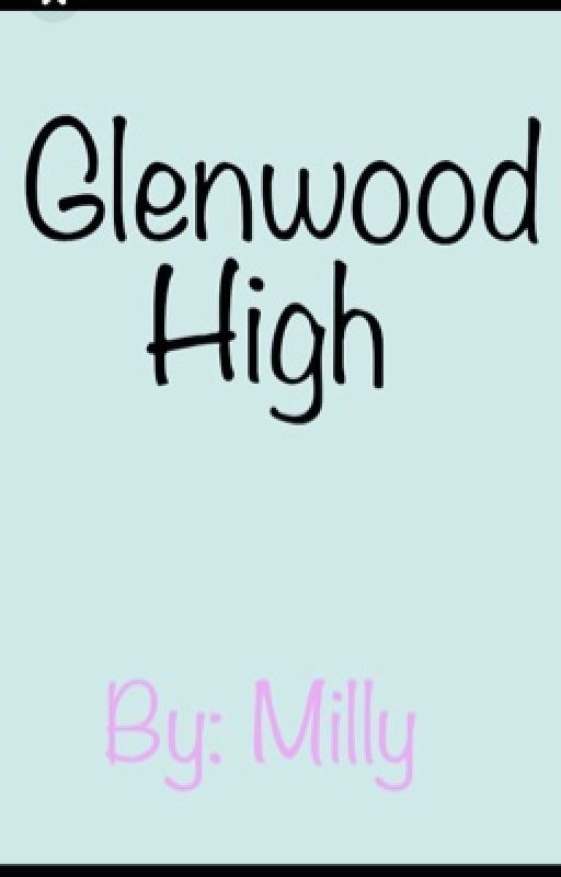 Glenwood High  by MillyTheCookie