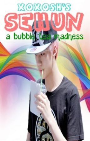 SEHUN: a bubble tea madness (One-shot) by justanotherchxls