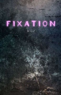 FIXATION cover